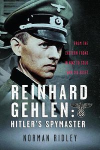 Cover image for Reinhard Gehlen: Hitler's Spymaster