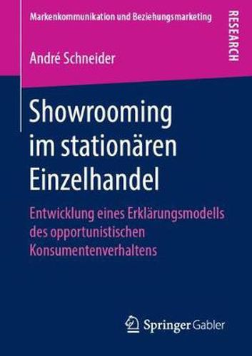 Cover image for Showrooming Im Stationaren Einzelhandel: Entwicklung Eines Erklarungsmodells Des Opportunistischen Konsumentenverhaltens