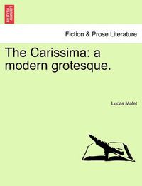 Cover image for The Carissima: A Modern Grotesque.