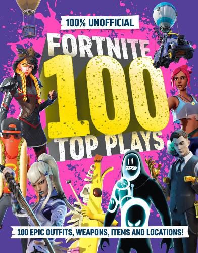 Cover image for 100% Unofficial Fortnite 100 Top Plays