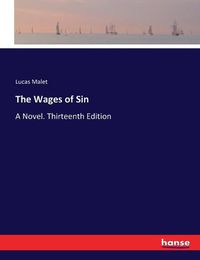 Cover image for The Wages of Sin: A Novel. Thirteenth Edition