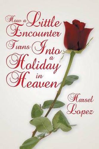 Cover image for How a Little Encounter Turns Into a Holiday in Heaven