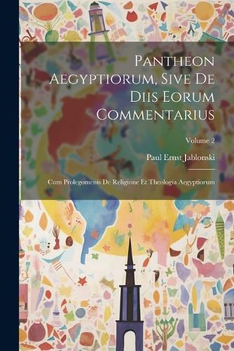 Pantheon Aegyptiorum, Sive De Diis Eorum Commentarius