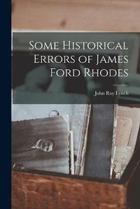Cover image for Some Historical Errors of James Ford Rhodes