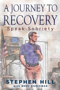 Cover image for A Journey to Recovery: Speak Sobriety