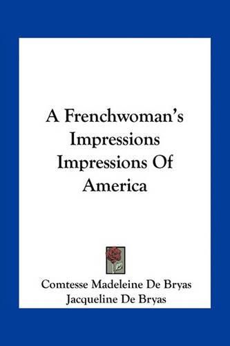 A Frenchwoman's Impressions Impressions of America