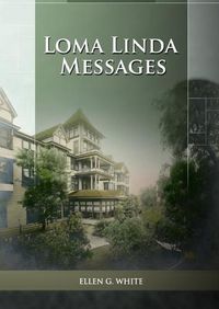 Cover image for Loma Linda Messages