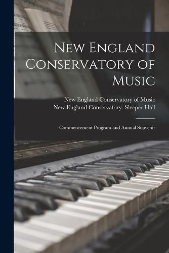 Cover image for New England Conservatory of Music: Commencement Program and Annual Souvenir