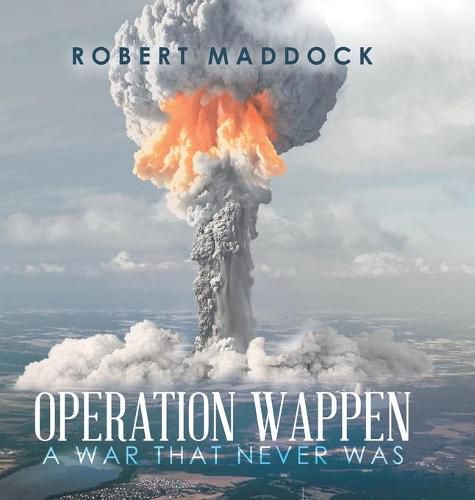 Cover image for Operation Wappen: A War That Never Was