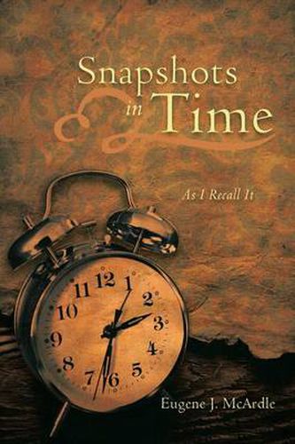 Cover image for Snapshots in Time: As I Recall it