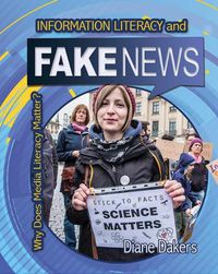 Cover image for Inform Literacy and Fake News: Why Does Media Literacy Matter?