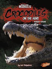 Cover image for Crocodiles: on the Hunt (Killer Animals)