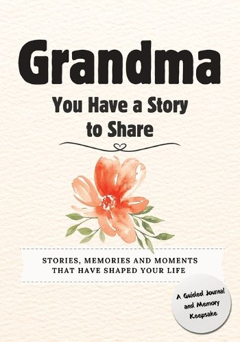 Grandma, You Have a Story to Share