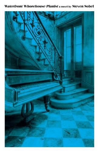 Cover image for Waterfront Whorehouse Pianist