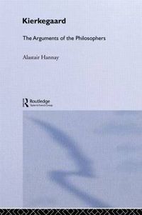 Cover image for Kierkegaard: The Arguments of the Philosophers