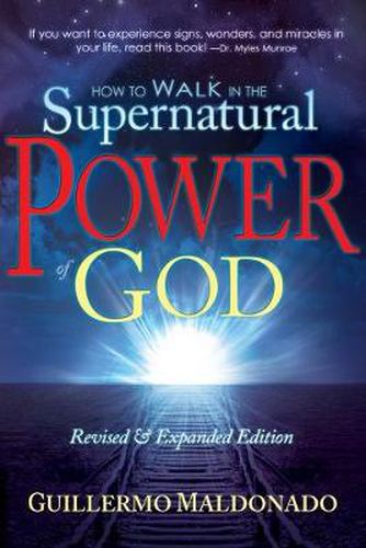 Cover image for How to Walk in the Supernatural Power of God