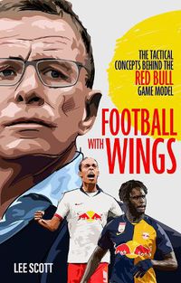 Cover image for Football with Wings: The Tactical Concepts Behind the Red Bull Game Model