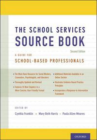 Cover image for The School Services Sourcebook, Second Edition: A Guide for School-Based Professionals