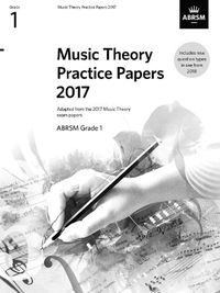 Cover image for Music Theory Practice Papers 2017 - Grade 1: Grade 1