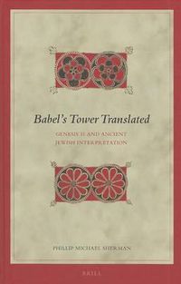 Cover image for Babel's Tower Translated: Genesis 11 and Ancient Jewish Interpretation