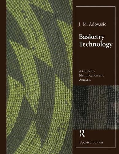 Cover image for Basketry Technology: A Guide to Identification and Analysis, Updated Edition