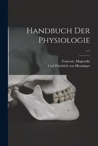 Cover image for Handbuch Der Physiologie; v.1