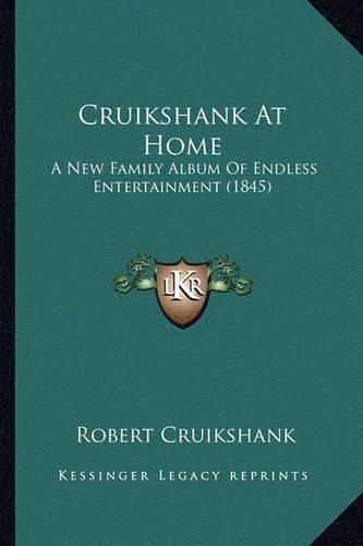 Cruikshank at Home: A New Family Album of Endless Entertainment (1845)