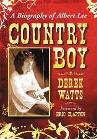 Cover image for Country Boy: A Biography of Albert Lee