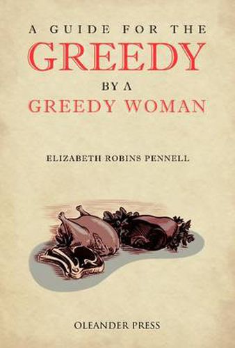 A Guide for the Greedy: By a Greedy Woman