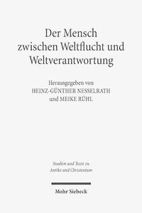 Cover image for Der Mensch zwischen Weltflucht und Weltverantwortung: Lebensmodelle der paganen und der judisch-christlichen Antike