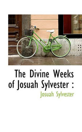 Cover image for The Divine Weeks of Josuah Sylvester