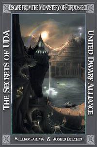 Cover image for The Secrets of Uda: United Dwarf Alliance - Book 5: Escape from the Monastery of Fordosheol