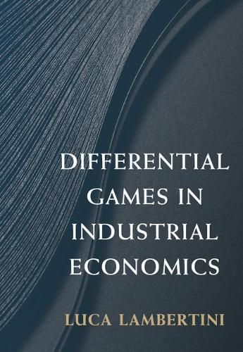 Cover image for Differential Games in Industrial Economics