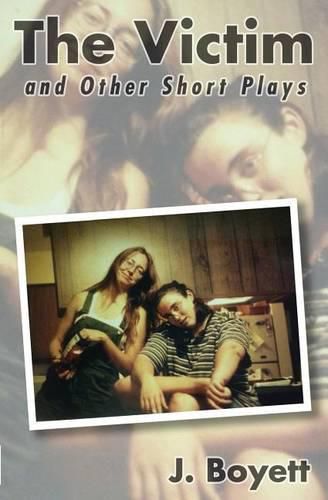 The Victim: and Other Short Plays