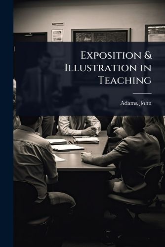 Cover image for Exposition & Illustration in Teaching