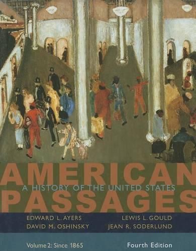 Cover image for American Passages, Volume 2: A History of the United States: Since 1865