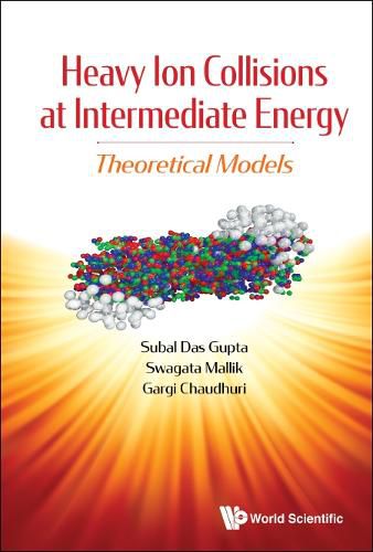 Cover image for Heavy Ion Collisions At Intermediate Energy: Theoretical Models