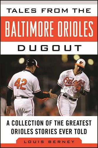 Cover image for Tales from the Baltimore Orioles Dugout: A Collection of the Greatest Orioles Stories Ever Told