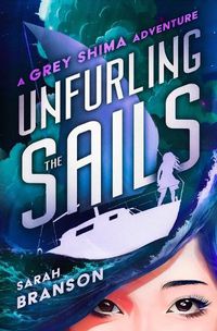 Cover image for Unfurling the Sails