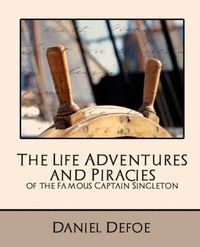 Cover image for The Life Adventures and Piracies of the Famous Captain Singleton (New Edition)
