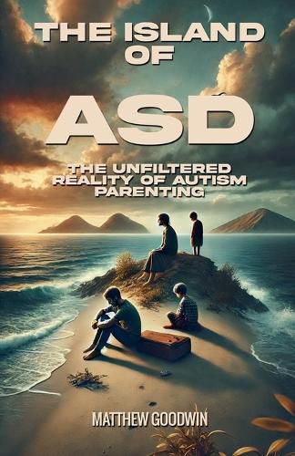Cover image for The Island of ASD - The Unfiltered Reality of Autism Parenting