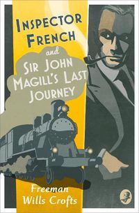 Cover image for Inspector French: Sir John Magill's Last Journey
