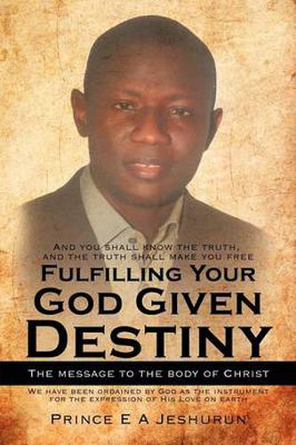 Cover image for Fulfilling Your God Given Destiny