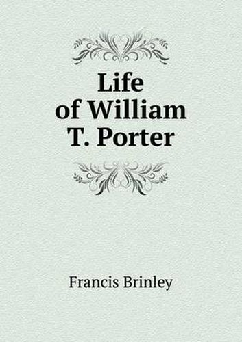 Cover image for Life of William T. Porter