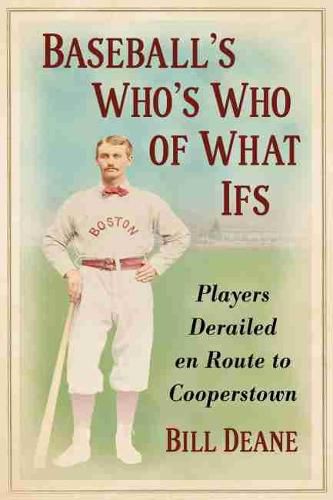 Baseball's Who's Who of What Ifs: Players Derailed en Route to Cooperstown