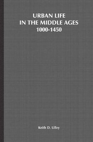 Cover image for Urban Life in the Middle Ages: 1000-1450