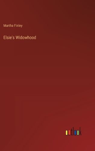 Elsie's Widowhood