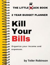 Cover image for The Little Hack Book: Kill Your Bills