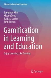 Cover image for Gamification in Learning and Education: Enjoy Learning Like Gaming