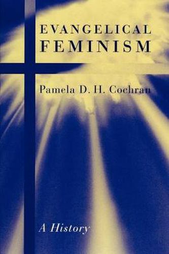 Cover image for Evangelical Feminism: A History